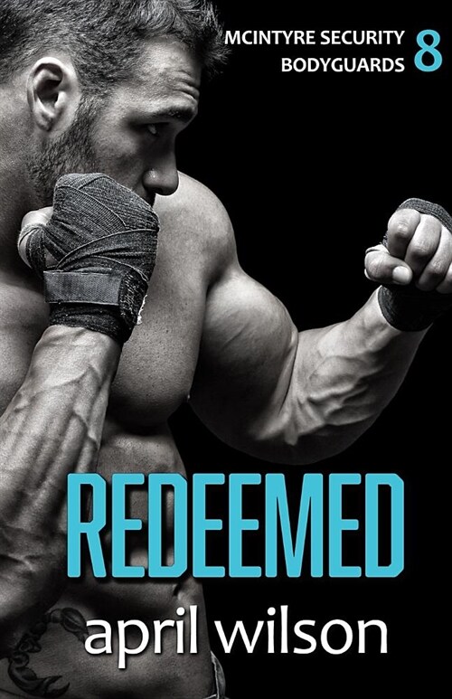 Redeemed: (mcintyre Security Bodyguard Series - Book 8) (Paperback)