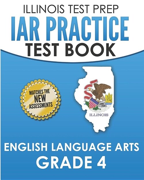 Iar Practice Test Book English Language Arts Grade 4: Preparation for the Illinois Assessment of Readiness Ela Test (Paperback)