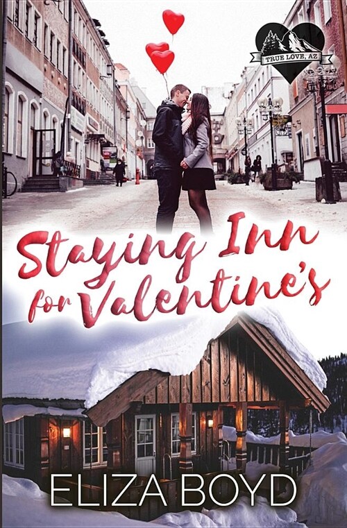 Staying Inn for Valentines: A Clean Small Town Romance (Paperback)