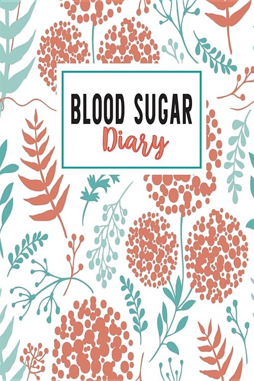 Blood Sugar Diary: Food Diary and Glucose Monitoring for Diabetics, Blood Sugar and Meal Tracker Weekly in 53 Weeks (Blood Sugar Journal (Paperback)