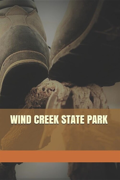Wind Creek State Park: Blank Lined Journal for Alabama Camping, Hiking, Fishing, Hunting, Kayaking, and All Other Outdoor Activities (Paperback)