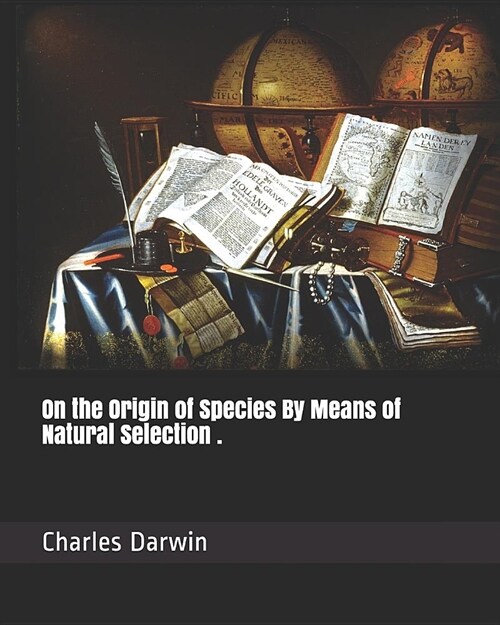 On the Origin of Species by Means of Natural Selection . (Paperback)