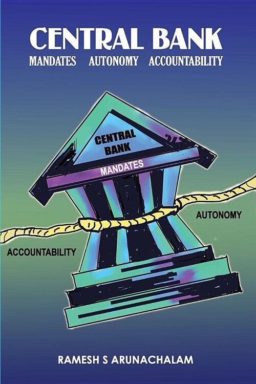 Central Bank: Mandates, Autonomy and Accountability (Paperback)