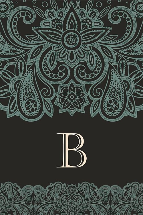 B: Elegant Monogrammed Blank Dotted Journal: Beautiful and Classic Bulleted Dot Grid Notebook: Ornate Neutral and Mint Gr (Paperback)