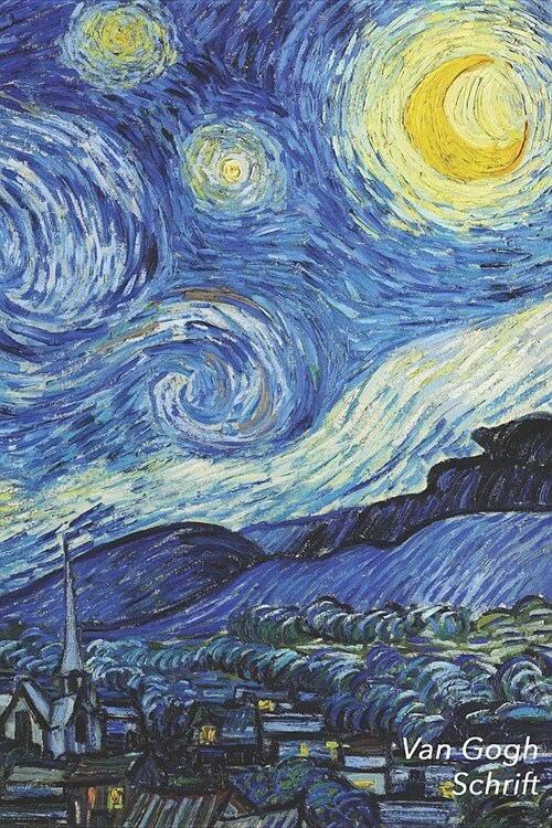 Van Gogh Schrift: De Sterrennacht Trendy & Hip Notitieboek Ideaal Voor School, Studie, Recepten of Wachtwoorden (Paperback)