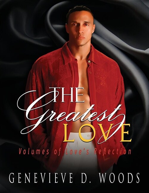 The Greatest Love: Volumes of Love Reflections (Paperback)