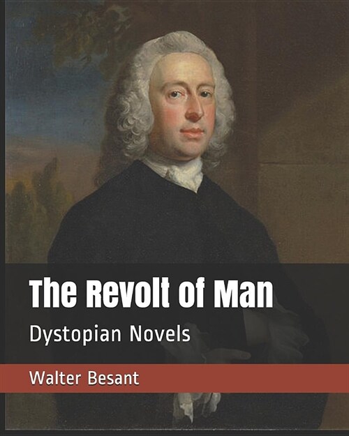 The Revolt of Man: Dystopian Novels (Paperback)