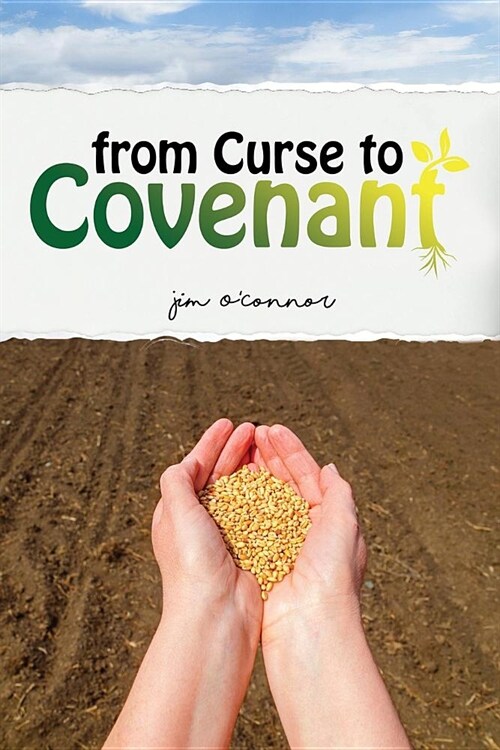 From Curse to Covenant (Paperback)