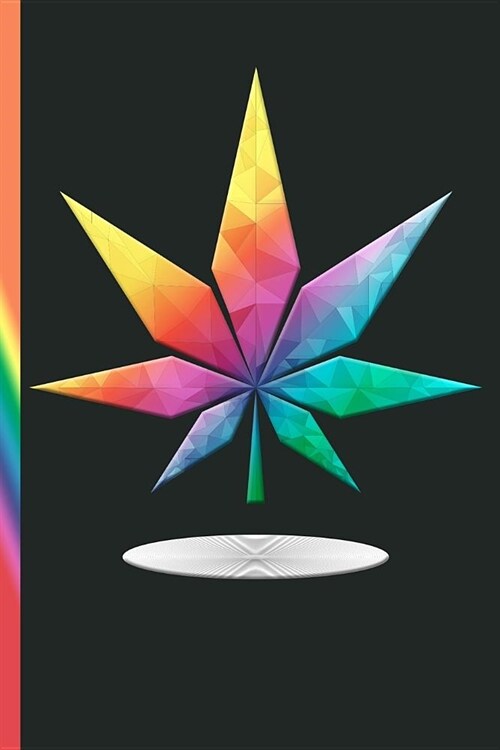 Psychedelic Marijuana Plant Leaf: Cannabis Rating Journal Notebook: Personal Marijuana (Medical & Recreational Use) Review for Pain, Anxiety, Depressi (Paperback)