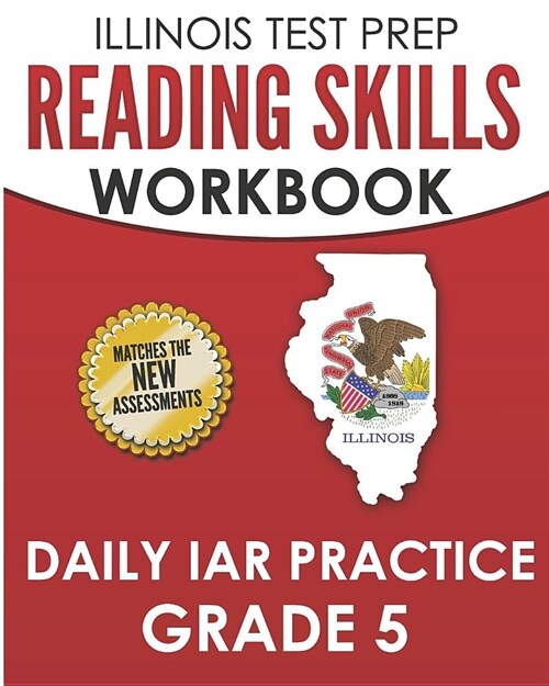 Illinois Test Prep Reading Skills Workbook Daily Iar Practice Grade 5: Preparation for the Illinois Assessment of Readiness Ela/Literacy Tests (Paperback)