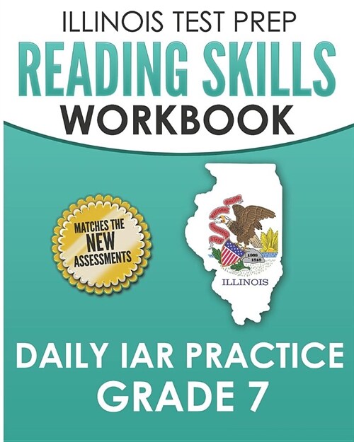 Illinois Test Prep Reading Skills Workbook Daily Iar Practice Grade 7: Preparation for the Illinois Assessment of Readiness Ela/Literacy Tests (Paperback)