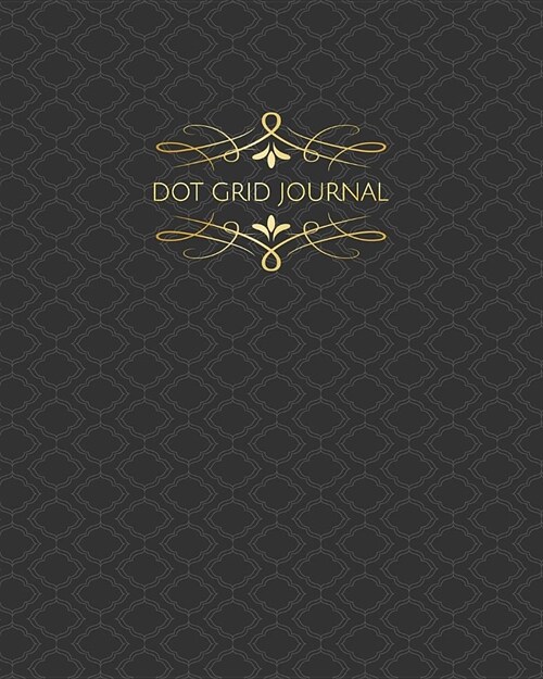 Dot Grid Journal: Elegant Luxury Collection - Basic Black and Gold Makes This Notebook Perfect for Home, School, or Office! (Paperback)