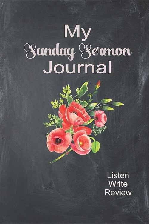 My Sunday Sermon Journal Listen Write Review (Paperback)