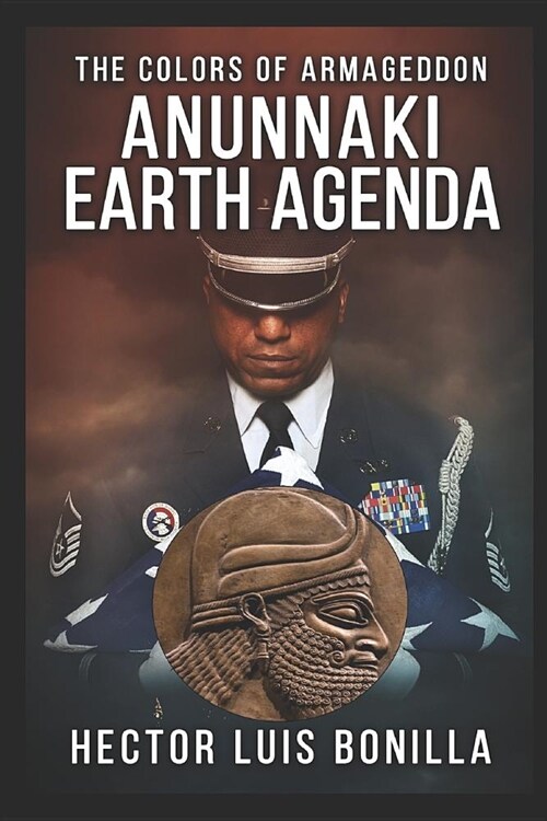 The Colors of Armageddon: Anunnaki Earth Agenda (Paperback)