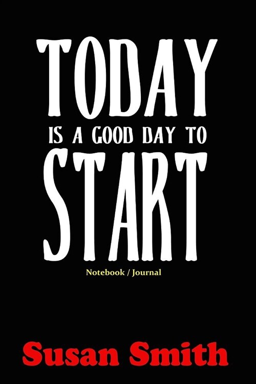 Today Is a Good Day to Start: Running for Beginners Gift Notebook / Journal (6 X 9) (Paperback)