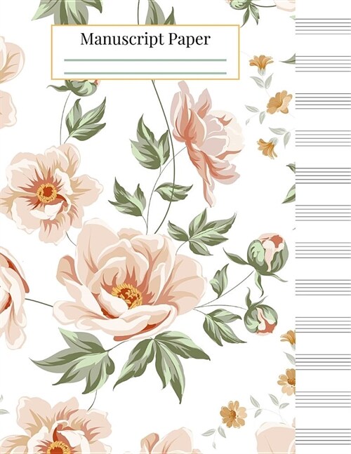 Manuscript Paper: Blank Music Notebook - Vintage Floral (Paperback)