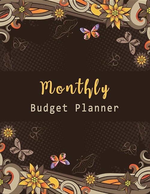 Monthly Budget Planner: Weekly Expense Tracker Bill Organizer Notebook Business Money Personal Finance Journal (Paperback)