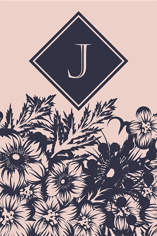 J: Elegant Monogrammed Blank Dotted Journal: Beautiful and Classic Bulleted Dot Grid Notebook: Pink and Navy Floral Desig (Paperback)