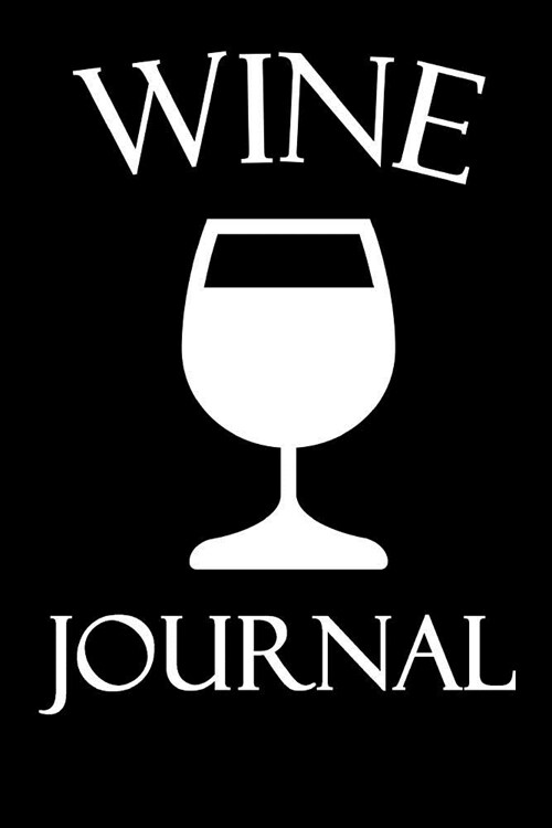 Wine Journal: Wine Tasting Notebook with 100 Wine Tasting Sheets for Wine Tours (Paperback)