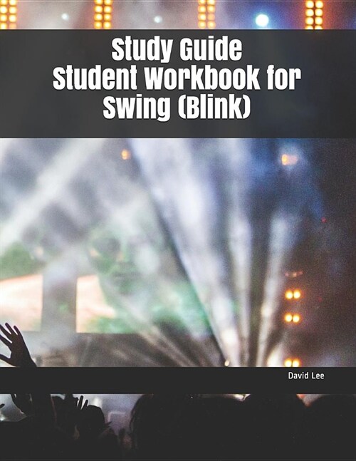 Study Guide Student Workbook for Swing (Blink) (Paperback)