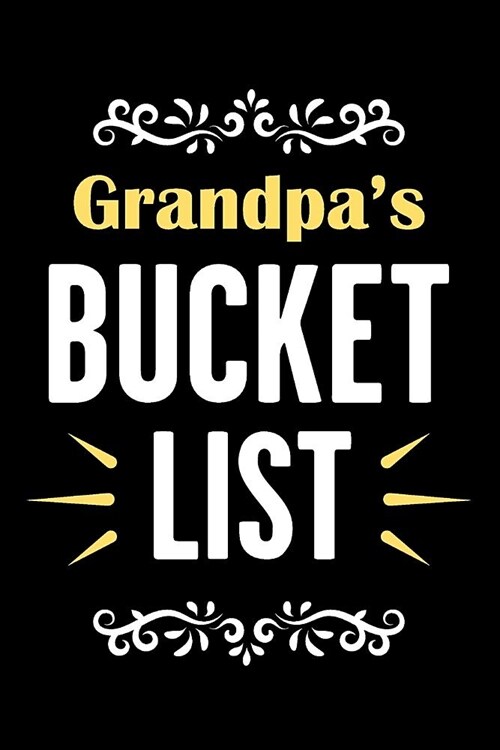 Grandpas Bucket List: Journal and Notebook with Guided Prompts for Tracking Adventures Experiences and Life Goals (Paperback)