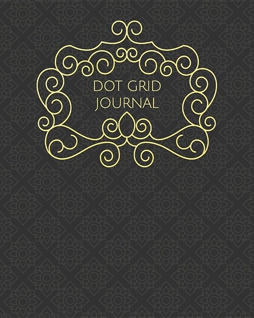 Dot Grid Journal: Elegant Luxury Collection - Basic Black and Gold Pattern Makes This Notebook Perfect for Home, School, or Office! (Paperback)