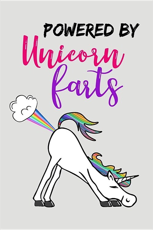 Powered by Unicorn Farts: Blank Lined Journal to Write in Unicorn Notebook V1 (Paperback)