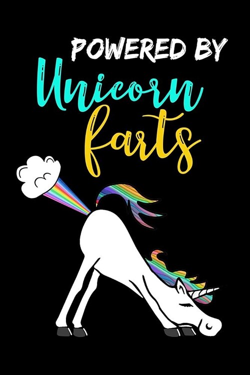 Powered by Unicorn Farts: Blank Lined Journal to Write in Unicorn Notebook V2 (Paperback)