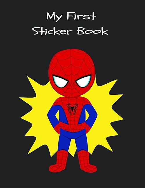 My First Sticker Book: Spider-Man Sticker Book for Boys Activity Book for Kindergarten, Large Permanent Sticker Album with Blank Pages 8.5x11 (Paperback)