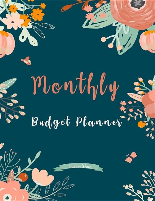 Monthly Budget Planner: Weekly Expense Tracker Bill Organizer Notebook Business Money Personal Finance Journal (Paperback)