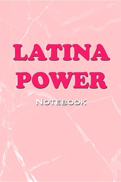 Latina Power Notebook: Sassy Pink Notebook for Independent Latinas 6x9 Blank Lined Notepad Journal (Paperback)