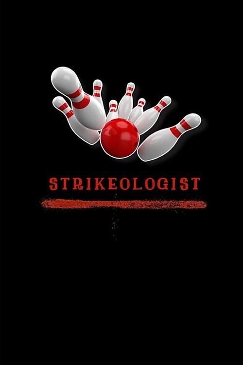 Strikeologist Bowling Journal Notebook (Paperback)