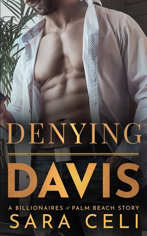 Denying Davis: A Billionaires of Palm Beach Story (Paperback)