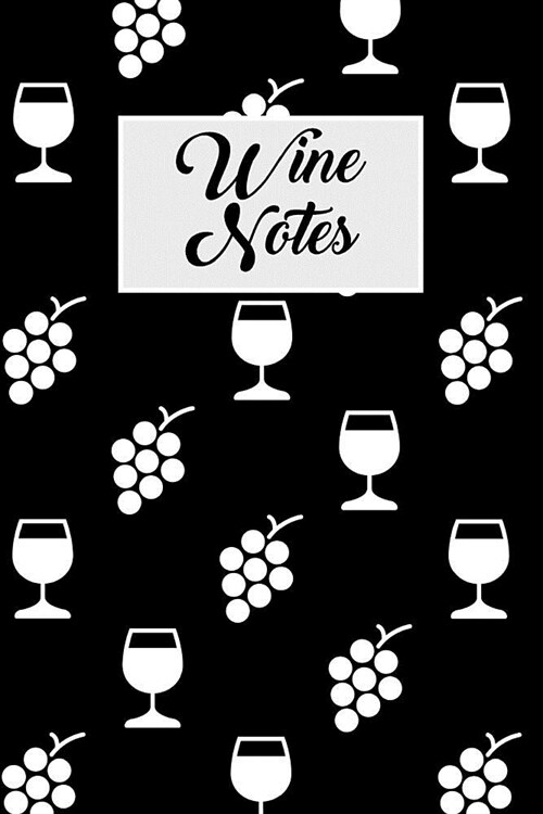 Wine Notes: Wine Tasting Journal with 100 Wine Tasting Sheets for Wine Tours (Paperback)