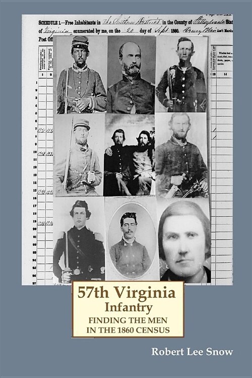 57th Virginia Infantry: Finding the Men in the 1860 Census (Paperback)