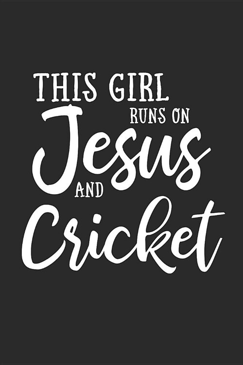 This Girl Runs on Jesus and Cricket: Journal, Notebook (Paperback)