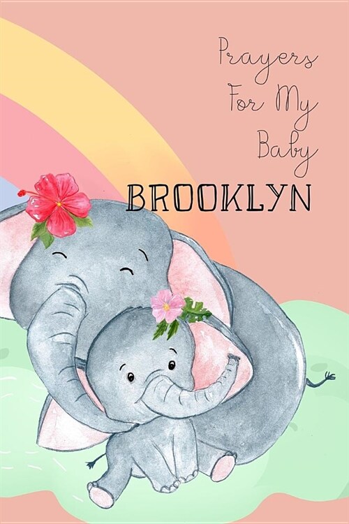 Prayers for My Baby Brooklyn: Personalized Baby Journal for Christian Moms (Paperback)