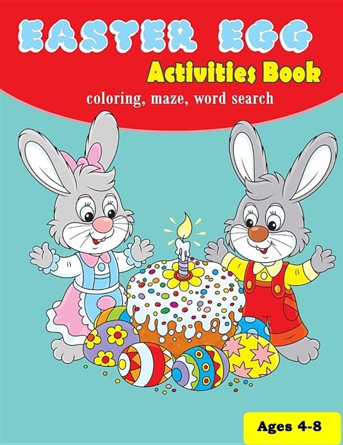 Easter Egg Activities Book: Easter Egg Activities Book Activity Book, Coloring, Maze, Wordsearch Ages 4-8 (Paperback)