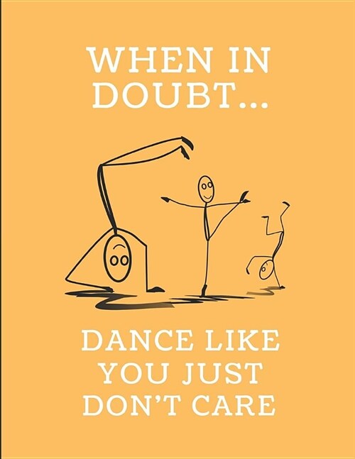 When in Doubt... Dance Like You Just Dont Care: 2020 - 2021 Weekly Calendar Planner (Paperback)