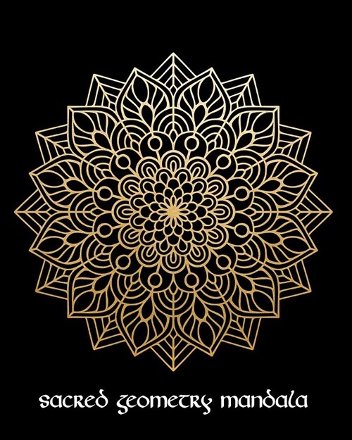 Sacred Geometry Mandala: Golden Focus Mandala Art Journal Cover, Cornell Lined Notebook . Geometric Design for Yoga, Meditation, Dream Diary or (Paperback)