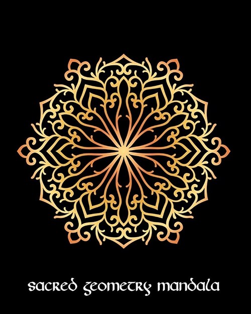 Sacred Geometry Mandala: Golden Filigree Mandala Art Journal Cover, Cornell Lined Notebook . Geometric Design for Yoga, Meditation, Dream Diary (Paperback)