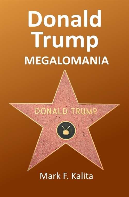 Donald Trump Megalomania (Paperback)