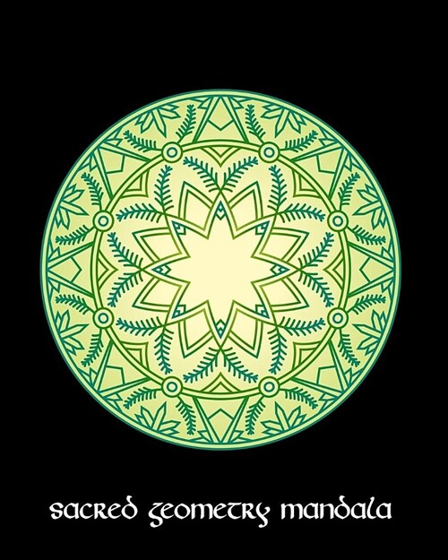 Sacred Geometry Mandala: Evergreen Star Mandala Art Journal Cover, Cornell Lined Notebook . Geometric Design for Yoga, Meditation, Dream Diary (Paperback)