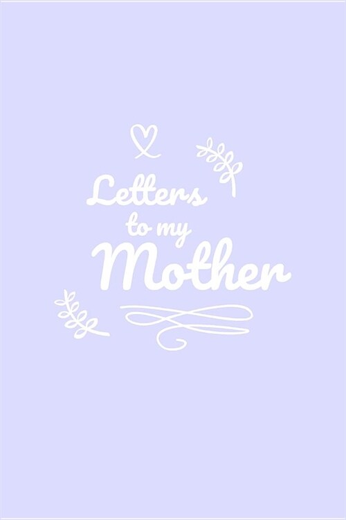 Letters to My Mother Keepsake Journal (Paperback)