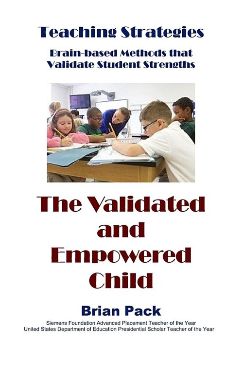 The Validated and Empowered Child (Paperback)