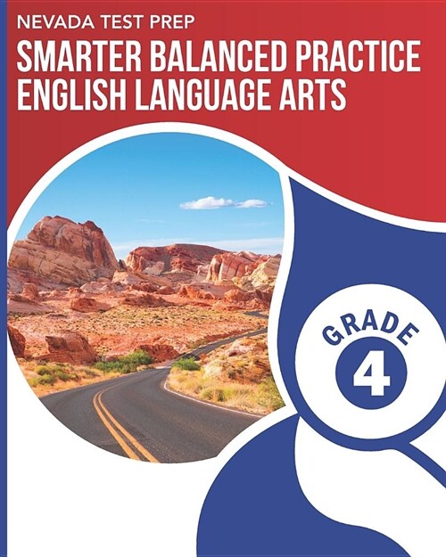 Nevada Test Prep Smarter Balanced Practice English Language Arts Grade 4: Practice for the Smarter Balanced (Sbac) Ela Assessments (Paperback)