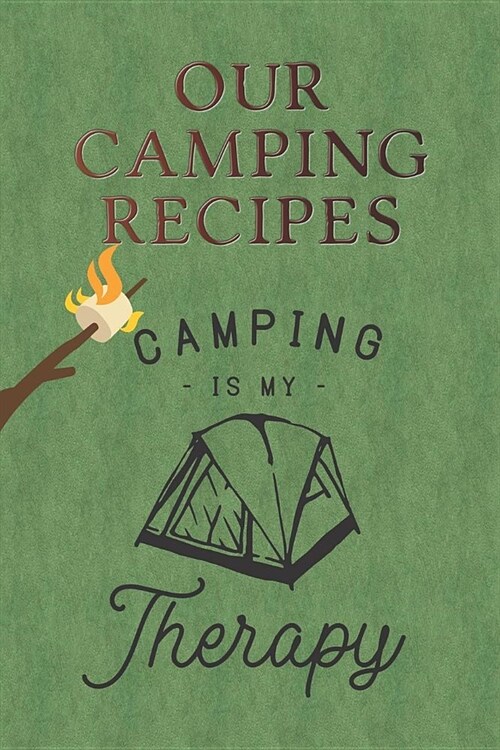 Our Camping Recipes: Blank Book with Recipe Templates for Your Favorite Campsite Meals (Paperback)