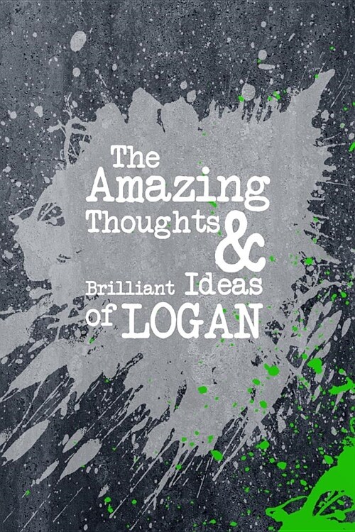 The Amazing Thoughts and Brilliant Ideas of Logan: A Boys Journal for Young Writers (Paperback)