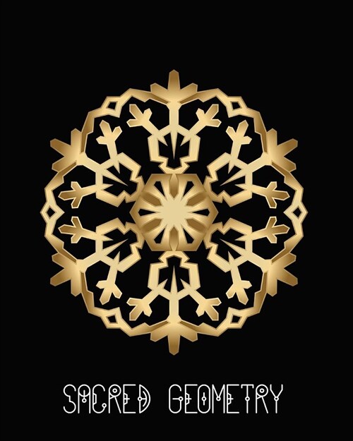 Sacred Geometry: Golden Snowflake Mandala Art Journal Cover, Cornell Lined Notebook . Geometric Design for Yoga, Meditation, Dream Diar (Paperback)