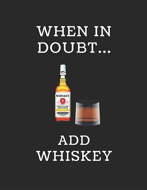 When in Doubt... Add Whiskey: 2020 - 2021 Weekly Calendar Planner (Paperback)
